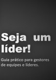 Seja Um Lider! (eBook, PDF)
