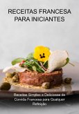 Receitas Francesa Para Iniciantes (eBook, ePUB)