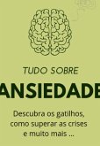 Tudo Sobre Ansiedade (eBook, PDF) Tudo Sobre Ansiedade (eBook, PDF)