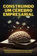 Construindo Um Cérebro Empresarial... - Bild 1
