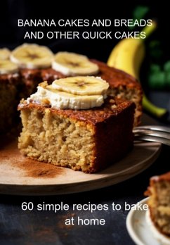 Cover Banana Cakes And Breads And Other Quick Cakes (eBook, ePUB)
