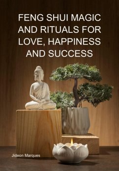 Cover Feng Shui Magic And Rituals For Love, Happiness And Success (eBook, ePUB)