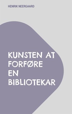 Kunsten at forføre en bibliotekar (eBook, ePUB)