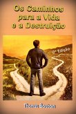 Os Caminhos Para A Vida E A Destruição (eBook, ePUB)