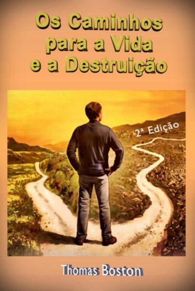 Os Caminhos Para A Vida E A Destruição (eBook, ePUB)