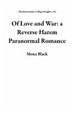 Of Love and War: a Reverse Harem Paranormal Romance (Pandemonium College Knights, #4) (eBook, ePUB)