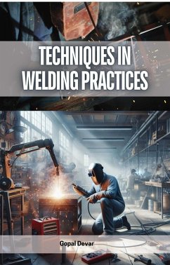 Techniques in Welding Practices (eBook, ePUB) - Devar, Gopal