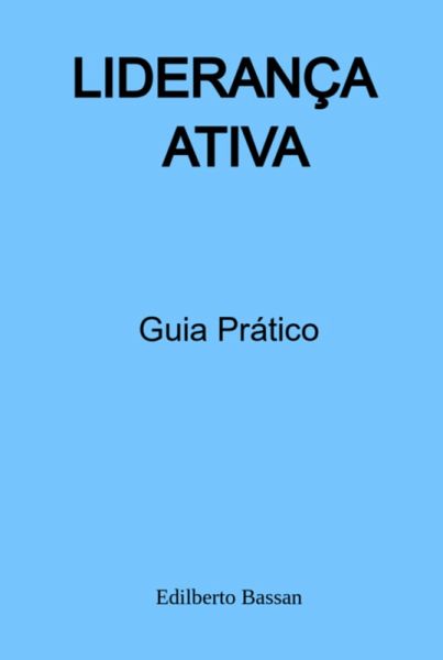 Liderança Ativa (eBook, PDF) Liderança Ativa (eBook, PDF)