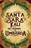 Santa Sara Kali E Os Ciganos De Umbanda (eBook, PDF)