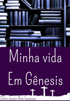 Cover Minha Vida Em Gênesis (eBook, PDF)