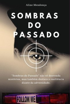 Sombras Do Passado (eBook, ePUB) - Mendonça, Aline