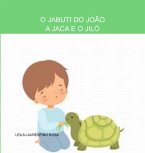 O Jabuti Do João A Jaca E O Jiló (eBook, PDF)