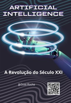 A Revolução Da Inteligência Artificial No Século Xxi (eBook, ePUB) - Rocha, José
