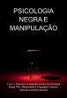 Psicologia Negra E Manipulação... - Bild 1