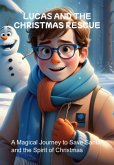 Lucas And The Christmas Rescue (eBook, ePUB)