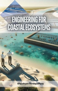 Engineering for Coastal Ecosystems (eBook, ePUB) - Bandopadhyay, Ghanshyam