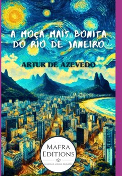 A Moça Mais Bonita Do Rio De Janeiro Por Arthur Azevedo (eBook, ePUB) Cover A Moça Mais Bonita Do Rio De Janeiro Por Arthur Azevedo (eBook, ePUB)
