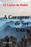 A Coragem De Ser Único (eBook, ePUB)