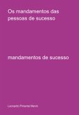 Os Mandamentos Das Pessoas De Sucesso (eBook, ePUB)