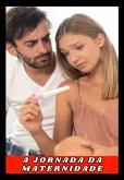 A Jornada Da Maternidade: A História De Manuela E Seu Marido (eBook, ePUB)