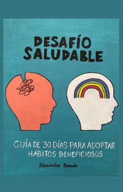 Desafío saludable: Guía de 30 días para adoptar hábitos beneficiosos (eBook, ePUB) - Boscán, Alexandra