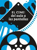 El cine: del aula a las pantallas (eBook, ePUB) El cine: del aula a las pantallas (eBook, ePUB)