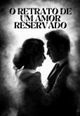 O Retrato De Um Amor Reservado E Profundo (eBook, ePUB)