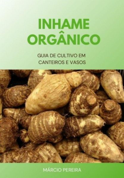 Inhame Orgânico (eBook, ePUB) Inhame Orgânico (eBook, ePUB)