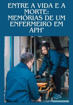 Cover Entre A Vida E A Morte: Memórias De Um Enfermeiro Em Aph