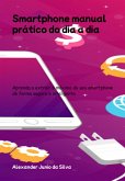 Smartphone Manual Prático Do Dia A Dia (eBook, PDF)