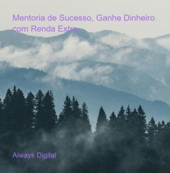 Cover Mentoria De Sucesso, Ganhe Dinheiro Com Renda Extra (eBook, ePUB)