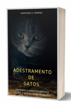 Adestramento De Gatos (eBook, ePUB) - Formiga, Shóstenes S.