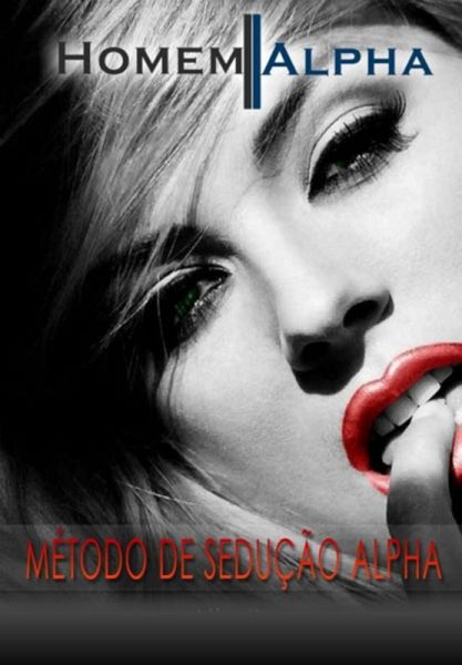 Método De Sedução Alpha (eBook, ePUB) Método De Sedução Alpha (eBook, ePUB)