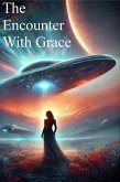 The Encounter With Grace (The Encounters, #1) (eBook, ePUB) The Encounter With Grace (The Encounters, #1) (eBook, ePUB)