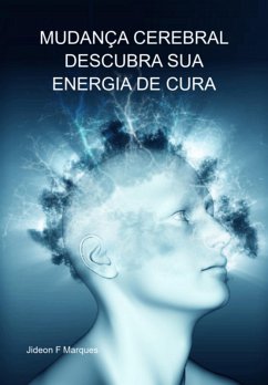 Cover Mudança Cerebral Descubra Sua Energia De Cura (eBook, ePUB)