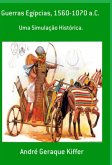 Guerras Egípcias, 1560 - 1070 A. C. (eBook, ePUB)
