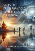 Vidas Em Transformação: Reflexões Sobre O Essencial (eBook, PDF)