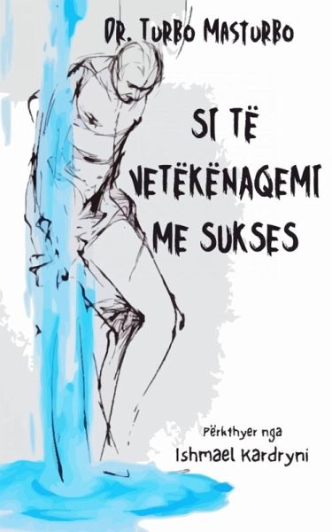 Si të vetëkënaqemi me sukses (eBook, ePUB) Si të vetëkënaqemi me sukses (eBook, ePUB)