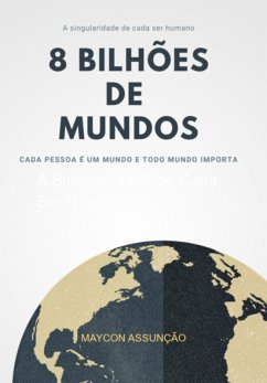 8 Bilhões De Mundos (eBook, PDF) - Assunção, Maycon