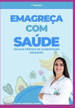 Emagreça Com Saúde (eBook, ePUB) - Soares, Indianara