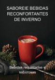 Saboreie Bebidas Reconfortantes De Inverno (eBook, ePUB)