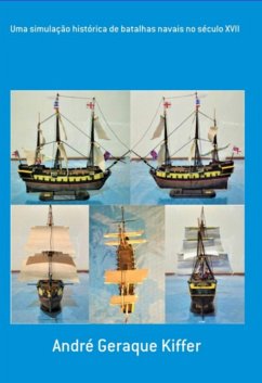 Batalhas Navais No Século Xvii (eBook, ePUB) - Kiffer, André Geraque