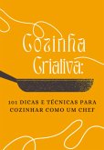 101 Dicas E Técnicas Para Cozinhar Como Um Chef (eBook, PDF)