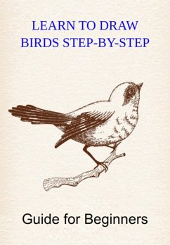 Cover Learn To Draw Birds Step-by-step (eBook, ePUB)