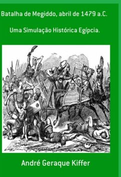 Batalha De Megiddo, Abril De 1479 A. C. (eBook, ePUB) - Kiffer, André Geraque