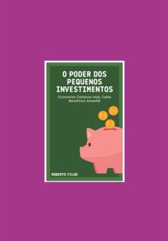 O Poder Dos Pequenos Investimentos (eBook, PDF) - Filho, Roberto