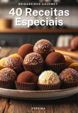 Brigadeiros Gourmet: 40 Receitas Especiais! (eBook, ePUB)