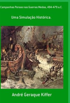Campanhas Persas Nas Guerras Medas, 494 - 479 A. C. (eBook, ePUB) - Kiffer, André Geraque