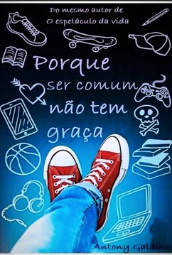 Cover Porque Ser Comum Não Tem Graça (eBook, PDF)