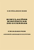 Catálogo Das Simulações Históricas De Guerras, Criadas Por (eBook, ePUB)